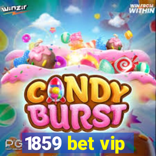 1859 bet vip